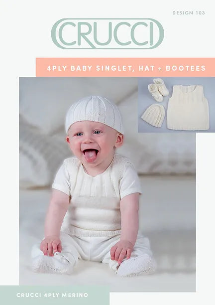 Crucci Knitting Pattern 103  - Babies Singlet, Hat & Booties in 4-ply / Fingering for ages 0-12 months