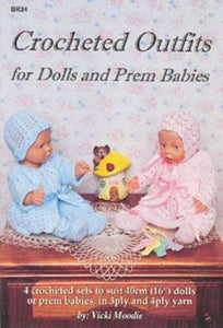 Crocheted Outfits for Dolls and Prem Babies
