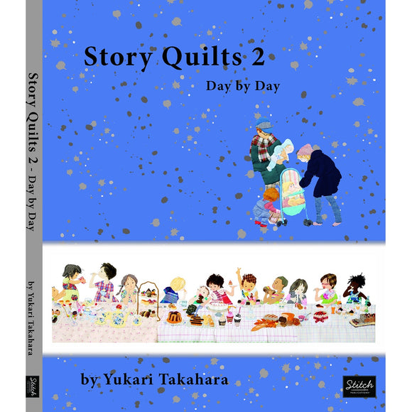 Story Quilts Day by Day by Yukari Takahara